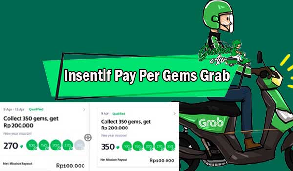 Insentif Pay Per Gems Grab & Perhitungan Terbaru 2022 - Grabinaja