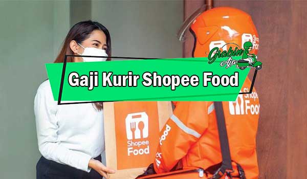 Gaji Kurir Shopee Food