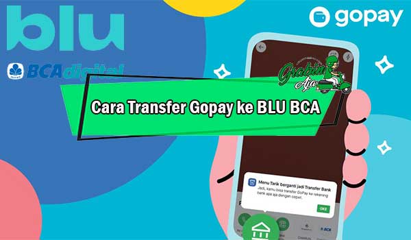 Cara Transfer Gopay ke BLU BCA